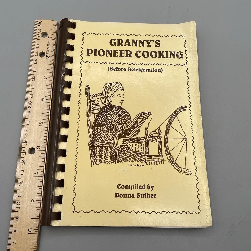 Granny's Pioneer Cooking Donna Suther Homesteading Cookbook Recipes Spiral